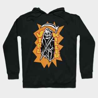 Vibe Killer Hoodie